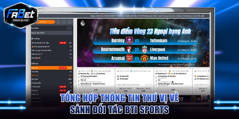 Tổng hợp thông tin thú vị về sảnh đối tác Bti Sports